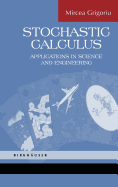 Stochastic Calculus: Applications in Science and Engineering