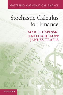 Stochastic Calculus for Finance - Capinski, Marek, and Kopp, Ekkehard, and Traple, Janusz
