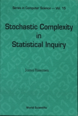 Stochastic Complexity in Statistical Inquiry - Rissanen, Jorma (Editor)