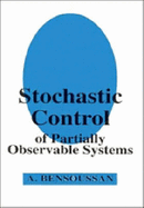 Stochastic Control of Partially Observable Systems