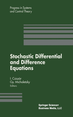Stochastic Differential and Difference Equations - Csizar, Imre, and Csiszar, Imre, and Michaletzky, Gyorgy