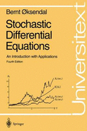 Stochastic Differential Equations: An Introduction with Application - Ksendal, B K, and Oksendal, B K