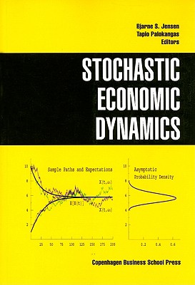 Stochastic Economic Dynamics - Jensen, Bjarne S (Editor), and Palokangas, Tapio (Editor)