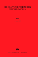 Stochastic Equations for Complex Systems