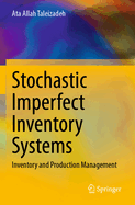 Stochastic Imperfect Inventory Systems: Inventory and Production Management