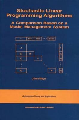 Stochastic Linear Programming Algorithms: A Comparison Based on a Model Management System - Mayer, Janos