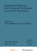 Stochastic Methods and Computer Techniques in Quantum Dynamics - Mitter, Heinrich