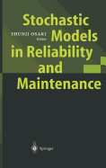 Stochastic Models in Reliability and Maintenance