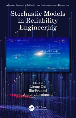 Stochastic Models in Reliability Engineering - Cui, Lirong (Editor), and Frenkel, Ilia (Editor), and Lisnianski, Anatoly (Editor)