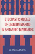 Stochastic Models of Decision Making in Arranged Marriages