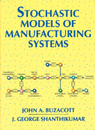Stochastic Models of Manufacturing Systems