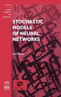 Stochastic Models of Neural Networks - Turchetti, Claudio