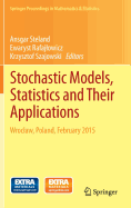 Stochastic Models, Statistics and Their Applications: Wroclaw, Poland, February 2015