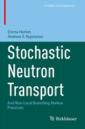 Stochastic Neutron Transport: And Non-Local Branching Markov Processes