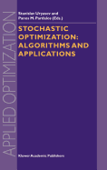 Stochastic Optimization: Algorithms and Applications