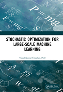 Stochastic Optimization for Large-Scale Machine Learning