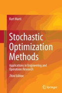 Stochastic Optimization Methods: Applications in Engineering and Operations Research