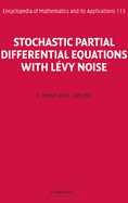 Stochastic Partial Differential Equations with L�vy Noise: An Evolution Equation Approach