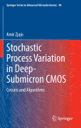 Stochastic Process Variation in Deep-Submicron CMOS: Circuits and Algorithms