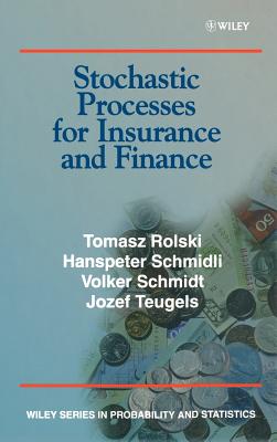Stochastic Processes for Insurance and Finance - Rolski, Tomasz, and Schmidli, Hanspeter, and Schmidt, Volker