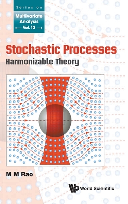 Stochastic Processes: Harmonizable Theory - Rao M M