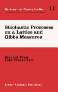 Stochastic Processes on a Lattice and Gibbs Measures