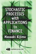 Stochastic Processes with Applications to Finance