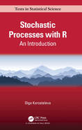 Stochastic Processes with R: An Introduction
