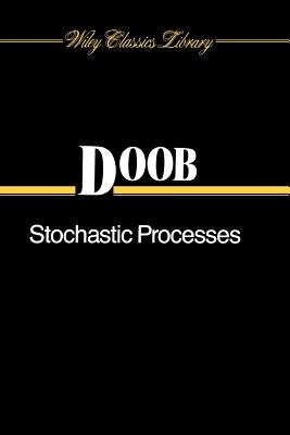 Stochastic Processes - Doob, J L