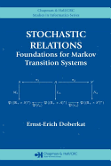 Stochastic Relations: Foundations for Markov Transition Systems