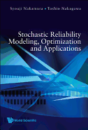 Stochastic Reliability Modeling, Optimization and Applications