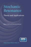 Stochastic Resonance: Theory and Applications