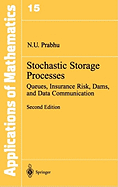 Stochastic Storage Processes: Queues, Insurance Risk, Dams, and Data Communication