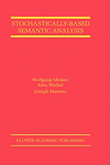 Stochastically-Based Semantic Analysis