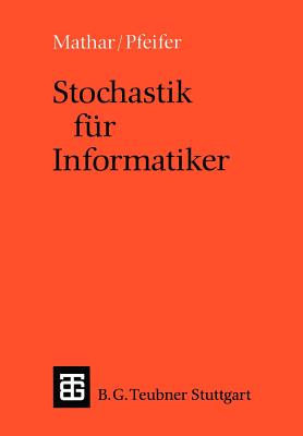 Stochastik Fur Informatiker - Mathar, Rudolf, and Pfeifer, Dietmar