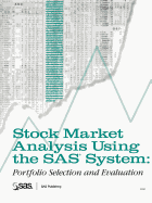 Stock Market Analysis Using the SAS(R) System: Portfolio Selection and Evaluation