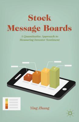 Stock Message Boards: A Quantitative Approach to Measuring Investor Sentiment - Zhang, Y
