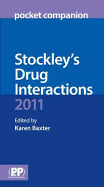 Stockley's Drug Interactions Pocket Companion 2011