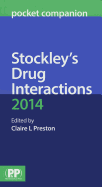 Stockley's Drug Interactions Pocket Companion 2014