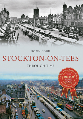 Stockton-on-Tees Through Time - Cook, Robin