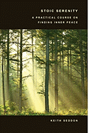 Stoic Serenity: A Practical Course on Finding Inner Peace