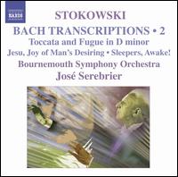 Stokowski: Bach Transcriptions, Vol. 2 - Bournemouth Symphony Orchestra; Jos� Serebrier (conductor)