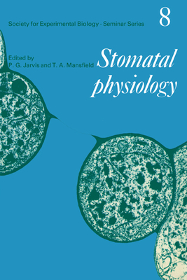Stomatal Physiology - Jarvis, P. G. (Editor), and Mansfield, T. A. (Editor)