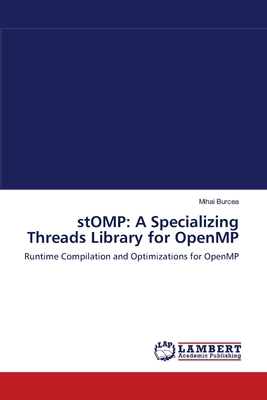 stOMP: A Specializing Threads Library for OpenMP - Burcea, Mihai