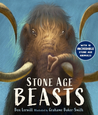 Stone Age Beasts - Lerwill, Ben