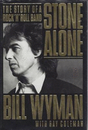 Stone Alone: 2the Story of a Rock 'n Roll Band