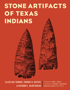Stone Artifacts of Texas Indians