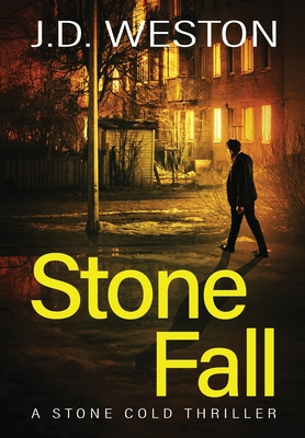 Stone Fall - Weston, J.D.