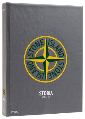 Stone Island: Storia Revised & Updated - Rabkin, Eugene, and Rivetti, Carlo (Introduction by), and Flaccavento, Angelo (Foreword by)