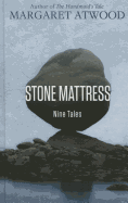 Stone Mattress: Nine Tales